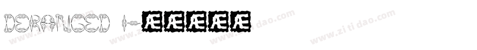 Deranged 1字体转换